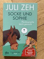 Socke und Sophie - Pferdesprache leucht gemacht (Juli Zeh)