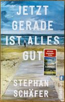 Jetzt gerade ist alles gut – Stephan Schäfer – TB – Top 2026