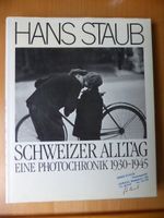 Hans Staub - Schweizer Alltag - Photochronik 1930 - 1945