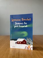 Roman 🌲 Jamais la par hasard 🌲Lorraine Fouchet