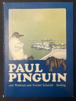 Paul Pinguin Kinderbuch von Waltraut und Friedel Schmidt