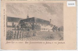 Stadt Wyl Wil SG - Das Kapuzinerkloster zu Anfang d. vor. Jh