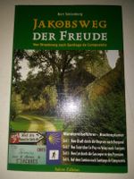 Jakobsweg der Freude (Strasbourg bis Santiago de Compostela)