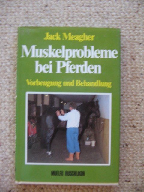 Bücher: Muskelprobleme bei Pferden Jack Meagher – Gebraucht aus Reitnau von Bab0