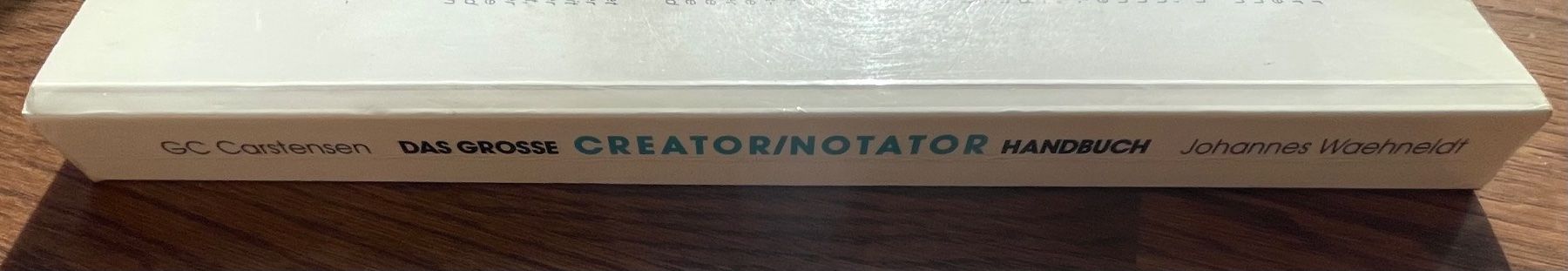 Libri: DAS GROSSE CREATOR/NOTATOR HANDBUCH (ATARI) Johan. Waehneldt – Usato da Mauren TG venduto da Georgie 2