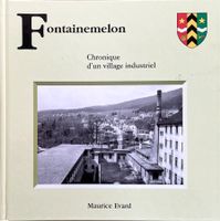Livre - Fontainemelon- Chronique d'un village industriel