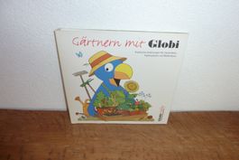 Gärtnern mit Globi, Anleitungen und Topfzauberer,Hobby