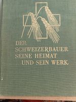 Der Schweizerbauer Seine Heimat Und Sein Werk Buch 1939