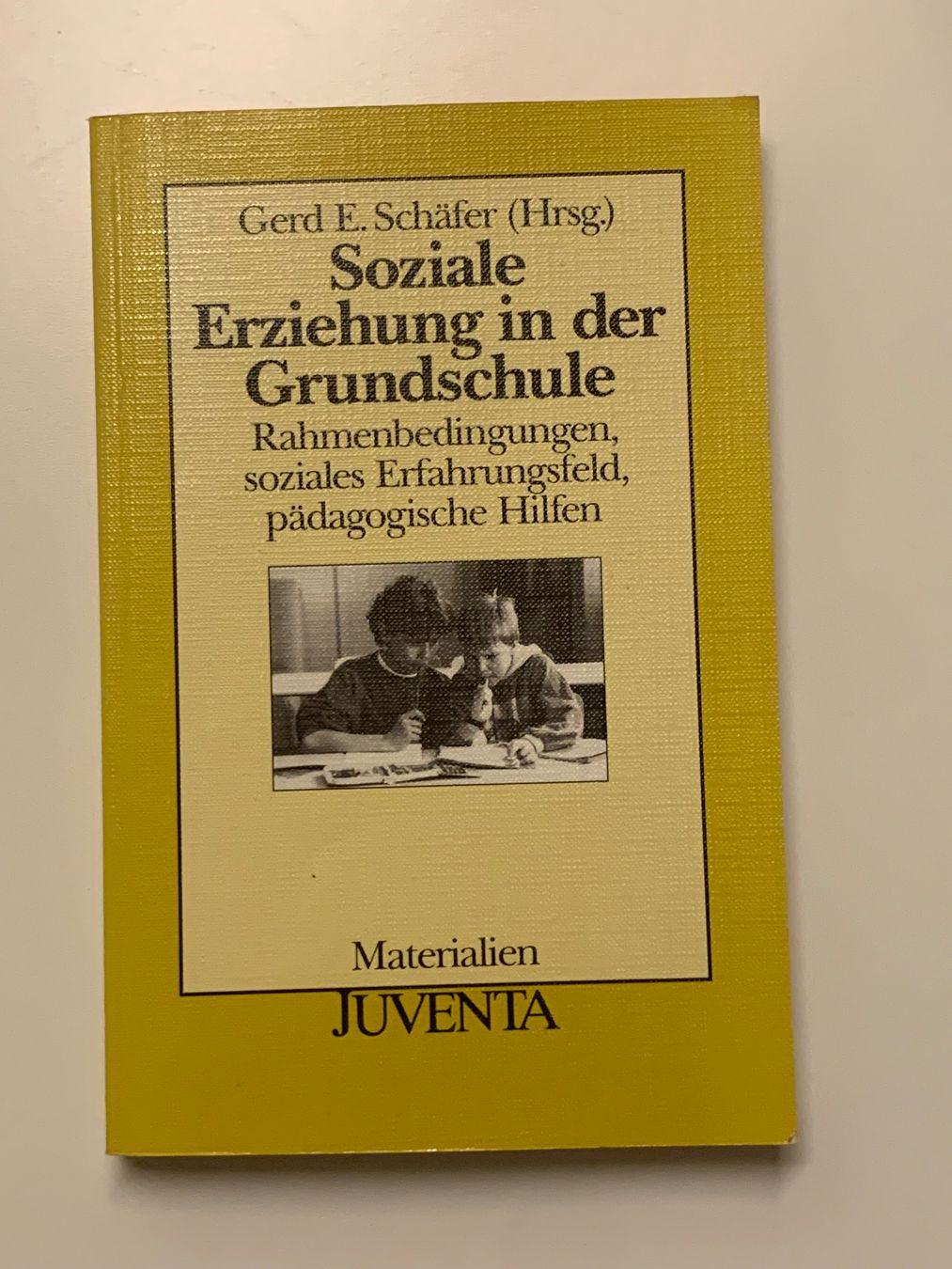 Libri: Gerd E. Schäfer - Soziale Erziehung in der Grundschule – Usato da Zürich venduto da Leonieonie.