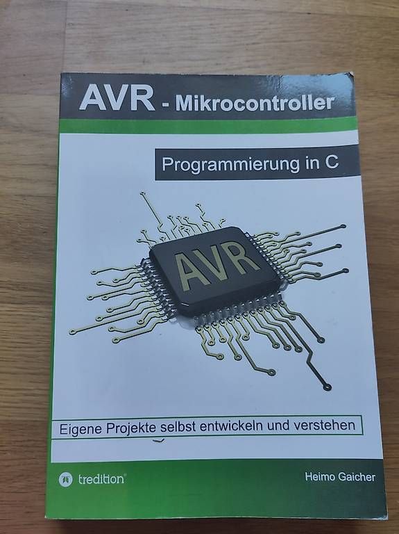 Libri: AVR-Microcontroller Programmierung in C, Heimo Gaicher – Usato da Solothurn venduto da sam9129