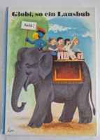 Globi, so ein Lausbub - Kinderbuch Klassiker, 2. Aufl. 1978