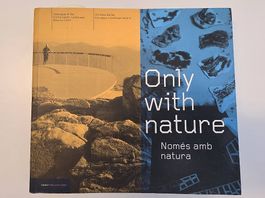 Only with nature