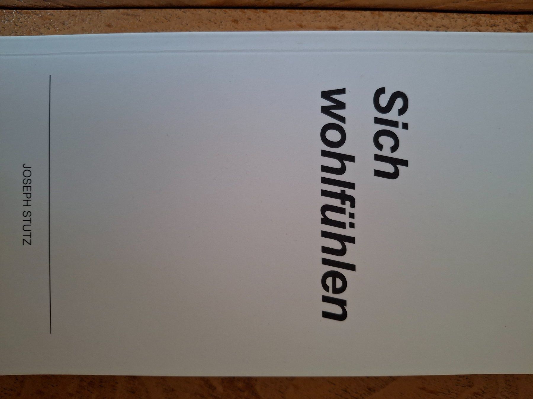 Libri: Sich wohlfühlen - Joseph Stutz – Usato da Courlevon venduto da Eiscool