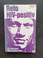 Reto - HIV positiv - Ein Abschied, von Maja Gerber-Hess