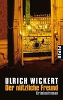 Wickert Ulrich - Der nützliche Freund / Krimi