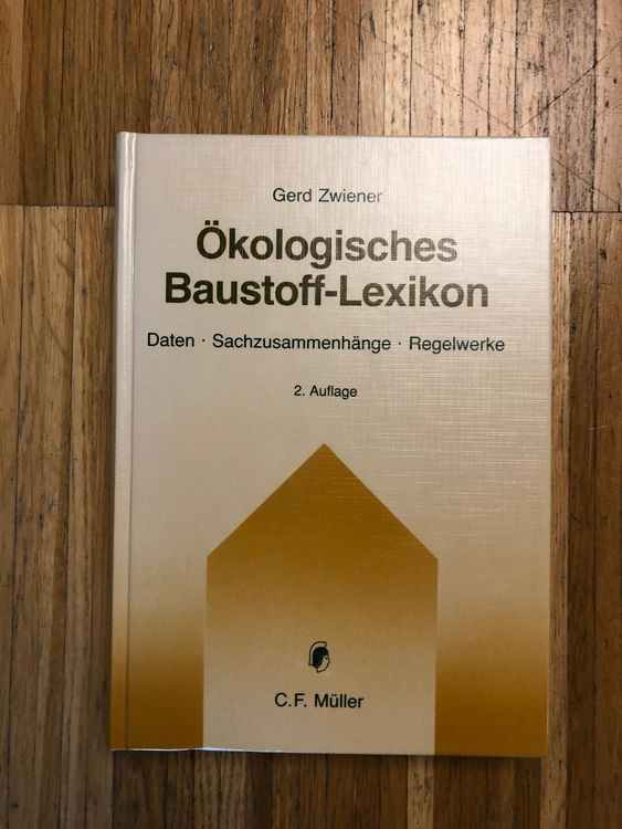 Ökologisches Baustofflexikon Gerd Zwiener 2.Auflage (Gebraucht) in ...
