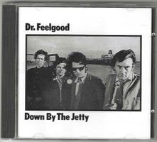 Dr. Feelgood – Down By The Jetty