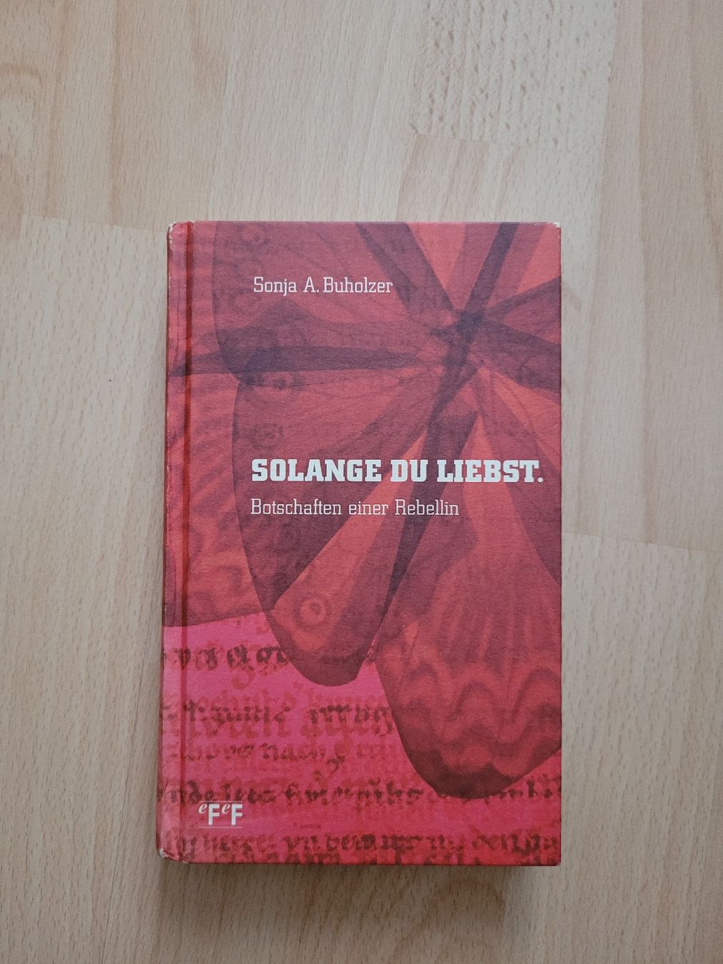 Libri: Solange Du liebst - Botschaften einer Rebellin – Usato da Perlen venduto da Safari_23