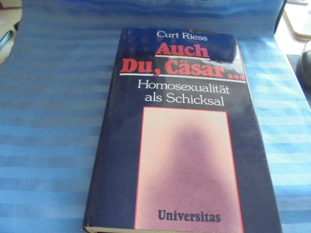 Bücher: Curt Riess: Auch Du, Cäsar..... – Gebraucht aus Hinwil von Glasperlen