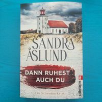 Sandra Aslund- Dann ruhest auch du / Schweden Krimi
