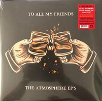 Atmosphere – To All My Friends, Blood Makes The Blade Holy!
