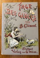 1898 - Tage des Glücks Erzählung für Mädchen