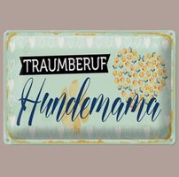 🔥 TRAUMBERUF HUNDEMAMA Blechschild 💚 12x18cm OVP 🔥