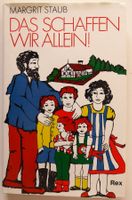 Das schaffen wir allein - Margrit Schaub    Rex Verlag