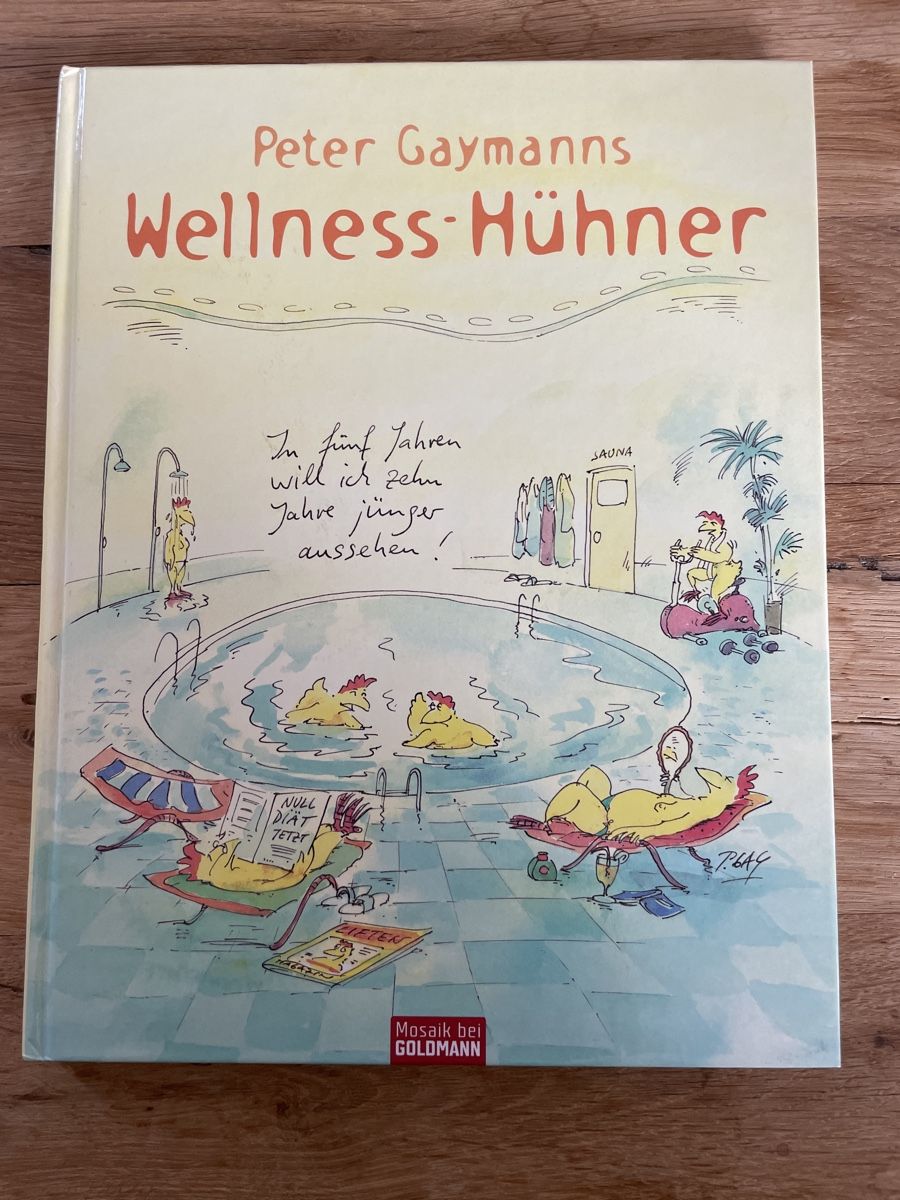 Fumetti: Peter Gaymann - Wellness-Hühner Buch – Usato da Winterthur venduto da cheerio97 1