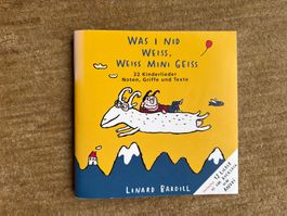 Linard Bardill - was I nid weiß, weiss mini Geiß - Liedtexte