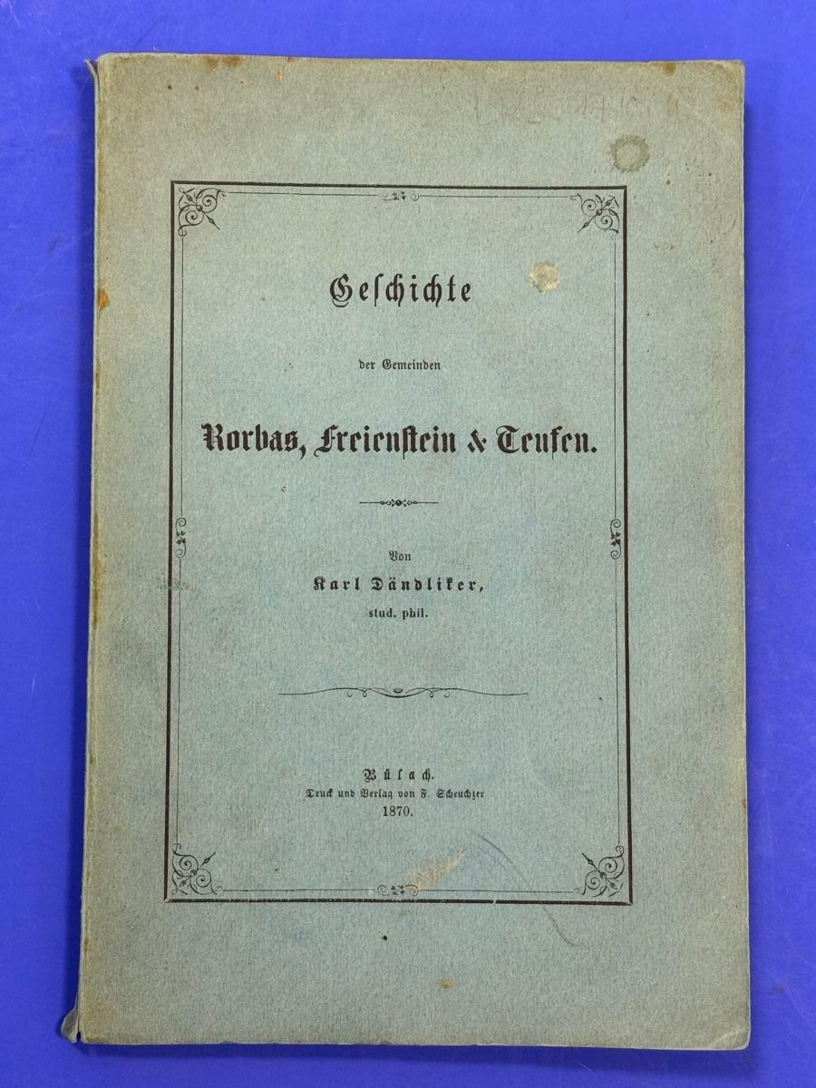 Libri: Geschichte der Gemeinden Rorbas, Freienstein und Teufen.1870 – Usato da Adliswil venduto da buch_und_kunst