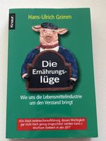 Hans-Ulrich Grimm: Die Ernährungs-Lüge, Top Zustand!