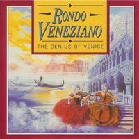 RONDO VENEZIANO (CD) The Genius of Venice
