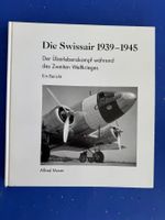 Die Swissair 1939-1945: Der Überlebenskampf während 2. WK