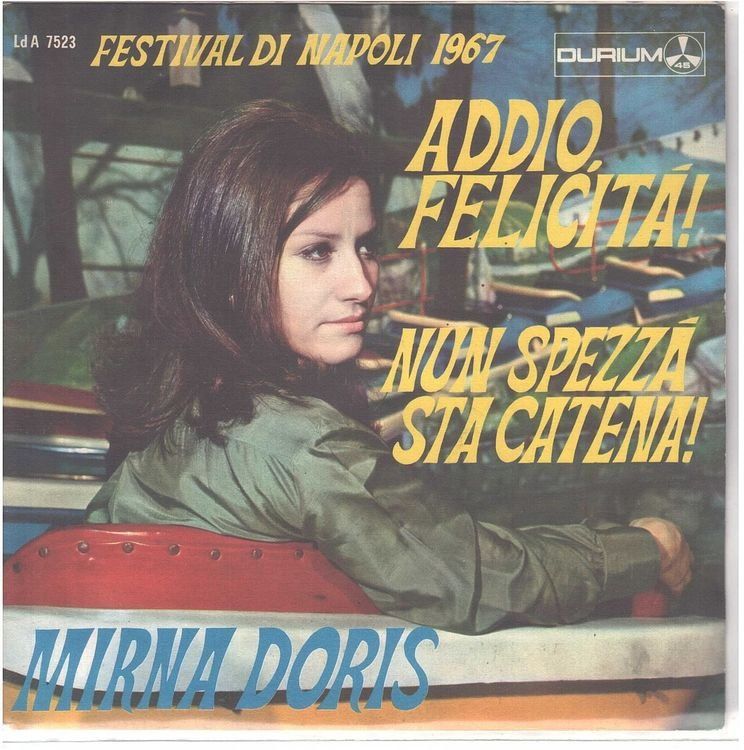 Dischi in vinile: Mirna Doris  --  Addio, Felicita  Single7 – Usato da Rheinau venduto da thealbum