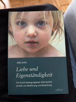 Liebe und Eigenständigkeit-Bedingungslose Elternschaft