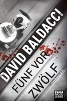 Baldacci David - Fünf vor zwölf / Thriller