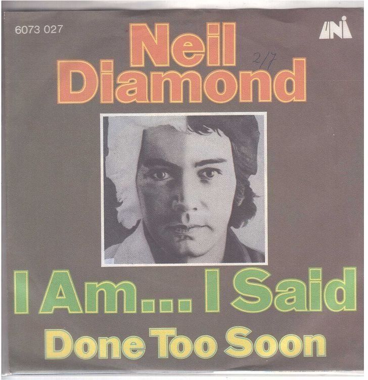 Dischi in vinile: Neil Diamond  --  I am.. I said  Single7 – Usato da Rheinau venduto da asteng