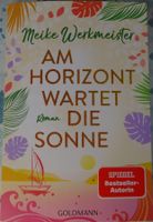 Meike Werkmeister "Am Horizont wartet die Sonne"