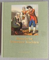 Historische Schweizer Trachten - aller 26 Schweizer Kantone