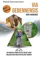 Via Gebennensis, Mein Jakobsweg - Buch von Marek Kammermann