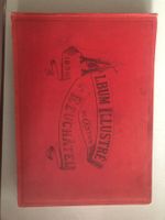 Le Canton de Neuchâtel illustré - F. Huguenin-Lassauguette