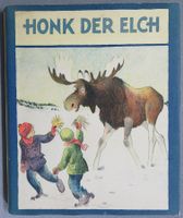 Honk der Elch - Geschichte von Phil Stong - Bilderbuch