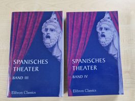 Spanisches Theater Band III und Band IV / Elibron Classics