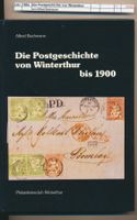 1984 Die Postgeschichte von Winterthur, von A. Bachmann