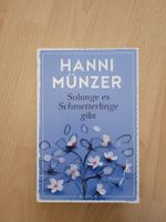 Hanni Münzer: Solange es Schmetterlinge gibt - Roman! 