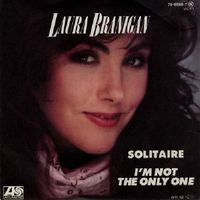 Branigan Laura: Solitaire / I'm Not The Only One 7"