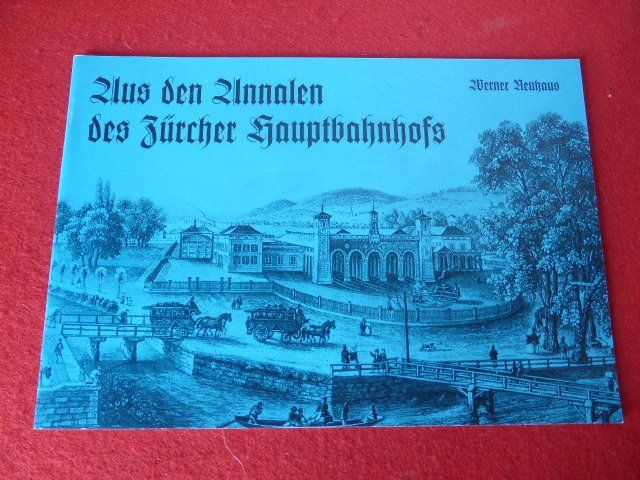 Aus den Annalen des Zürcher Hauptbahnhofs | Kaufen auf Ricardo