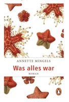 Was alles war - Annette Mingels