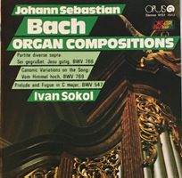 Bach - Organ Compositions (Ivan Sokol)